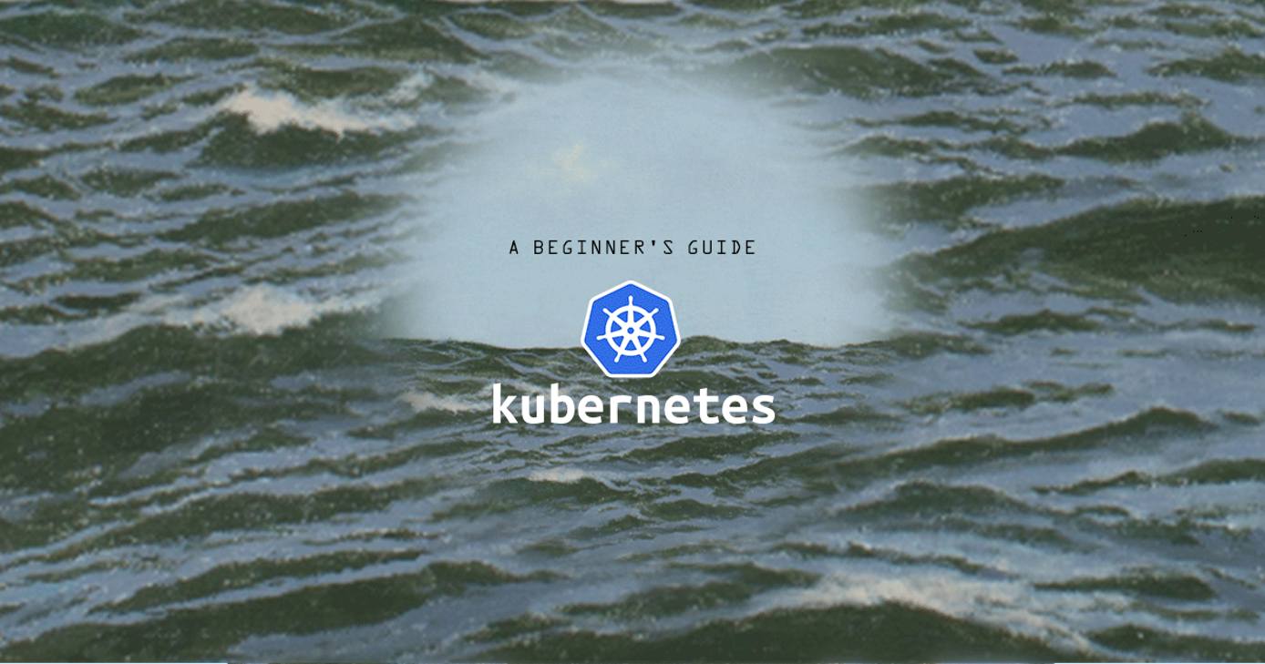 A Beginner's Guide to Kubernetes A Beginners Guide to Kubernetes