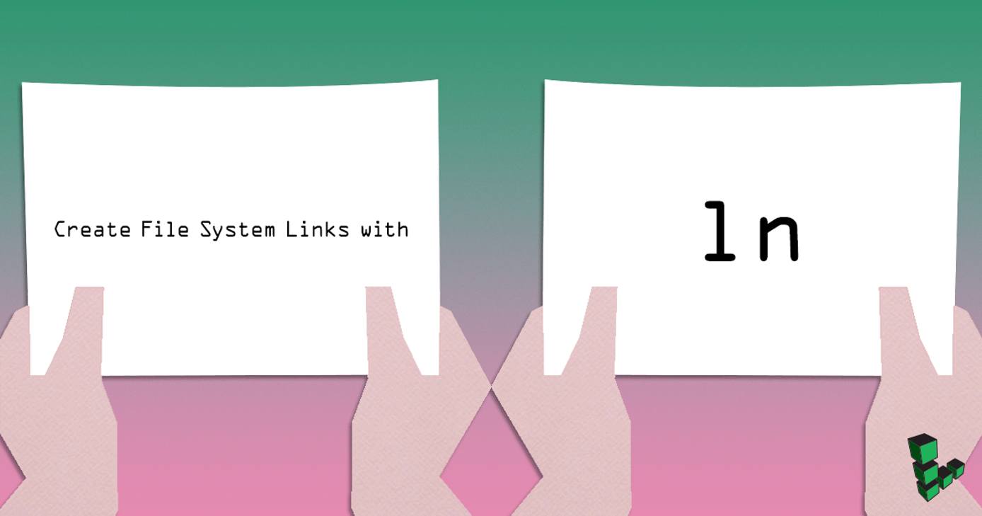 Create File System Links with ln Create File System Links with ln